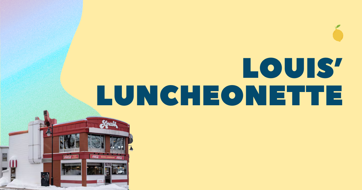 Le Louis&rsquo; luncheonette : un emblème de Sherbrooke